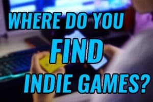 Where Can You Get Indie Games?