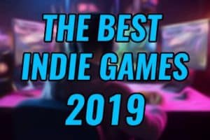 Best Indie Games of 2019