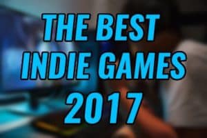 Best Indie Games of 2017